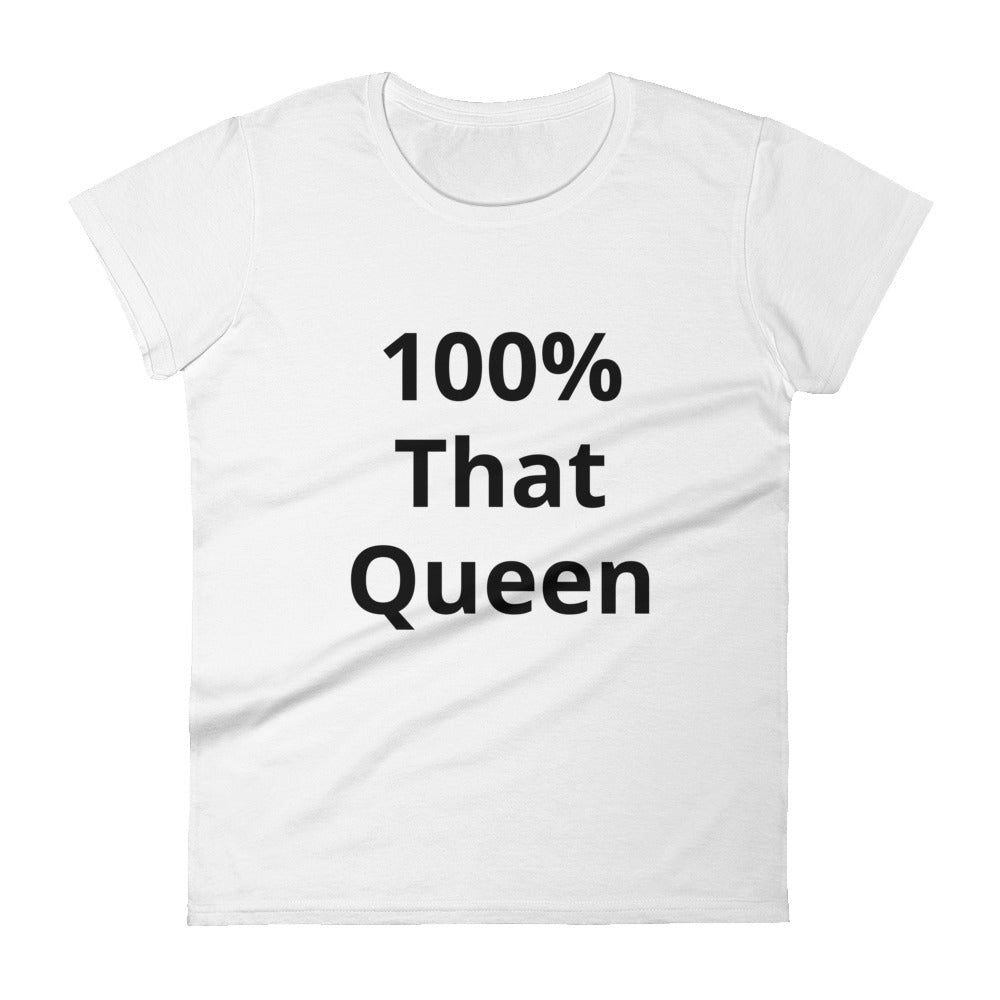 100% that Queen Tee