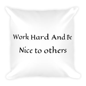 Be Nice Pillow Case