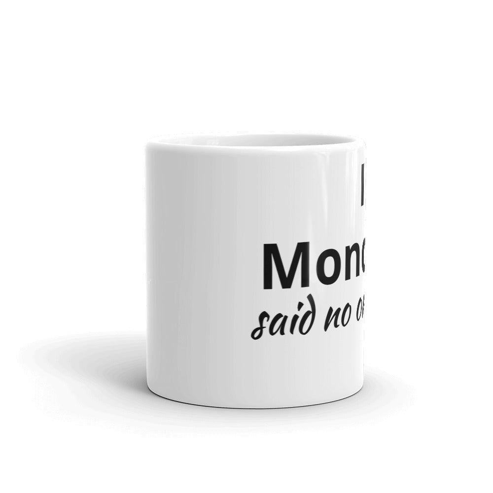 No Luv Mondays Mug